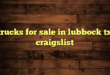 trucks for sale in lubbock tx craigslist